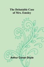 The Debatable Case Of Mrs. Emsley