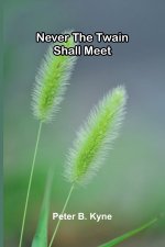 Never the twain shall meet