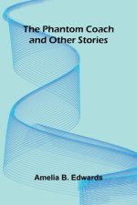 The Phantom Coach and other stories