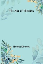 The Art of Thinking