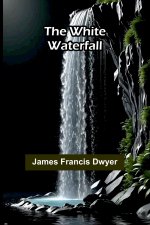 The White Waterfall