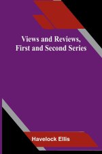 Views and Reviews, First and Second Series