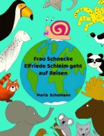 Frau Schnecke Elfriede Schleim geht auf Reisen