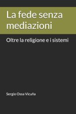La fede senza mediazioni