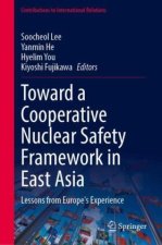 Toward a Cooperative Nuclear Safety Framework in East Asia