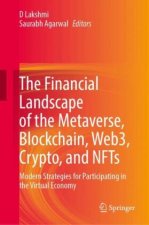 The Financial Landscape of the Metaverse, Blockchain, Web3, Crypto, and NFTs