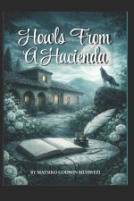 Howls From A Hacienda