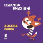Alice ha paura. Le mie prime emozioni