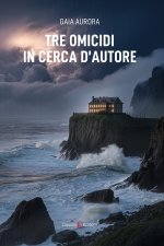 Tre omicidi in cerca d’autore