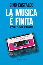 musica è finita. Appunti per una rivoluzione