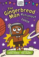 The Gingerbread Man: Astronaut on the Loose: A Graphic Novel