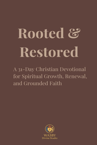Rooted & Restored
