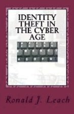 Identity Theft in the Cyber Age