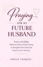 Praying for My Future Husband