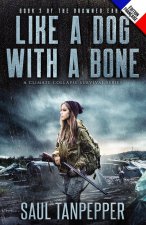 Comme un chien avec un os (édition française de Like a Dog With a Bone )
