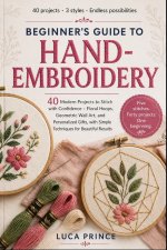 BEGINNER'S GUIDE TO HAND-EMBROIDERY