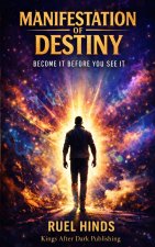 Manifestation of Destiny