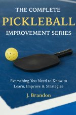 The Complete Pickleball Improvement Series