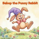 Bebop the Punny Rabbit