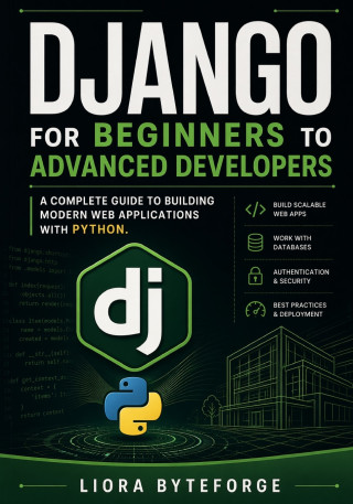 Django for Beginners to Advanced Developers