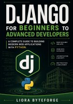 Django for Beginners to Advanced Developers