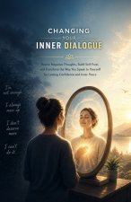 Changing Your Inner Dialogue