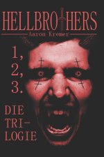 Hellbrothers - Die Trilogie
