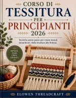 CORSO DI TESSITURA PER PRINCIPIANTI 2026