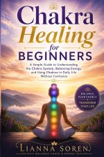 Chakra Healing for Beginners