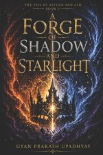 A Forge of Shadow and Starlight