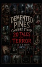 Demented Pines Campfire Stories