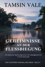 Geheimnisse an der Flussbiegung
