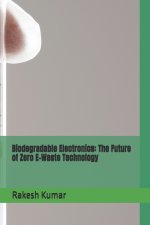 Biodegradable Electronics