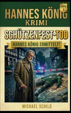 Hannes König Der Schützenfest Tod