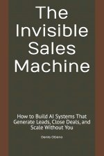 The Invisible Sales Machine