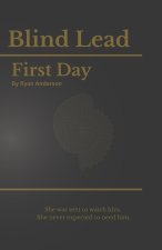 Blind Lead - First Day