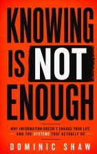 Knowing Is Not Enough