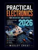 Practical Electronics for Inventors and Makers 2026