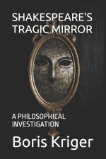 SHAKESPEARE'S TRAGIC MIRROR
