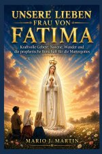UNSERE LIEBEN FRAU VON FATIMA