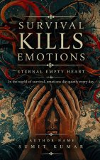 SURVIVAL KILLS EMOTIONS