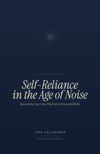 Self-Reliance in the Age of Noise