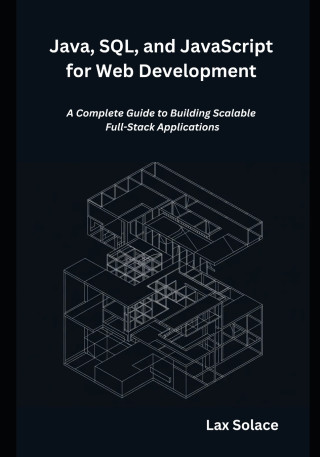 Java, SQL, and JavaScript for Web Development