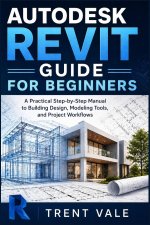 Autodesk Revit Guide for Beginners
