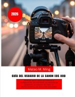 Guía del usuario de la Canon EOS 80D (2026)