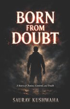 Born From Doubt