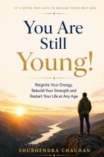 You Are Still Young!