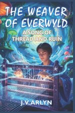 The Weaver of Everwyld