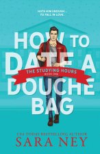 How to Date a Douchebag