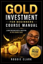 Gold Investment For Beginners Course Manual